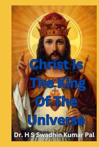 Christ Is The King Of The Universe Christ Is The King Of The Universe von Independently published