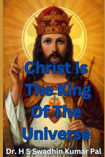Christ Is The King Of The Universe Christ Is The King Of The Universe von Independently published