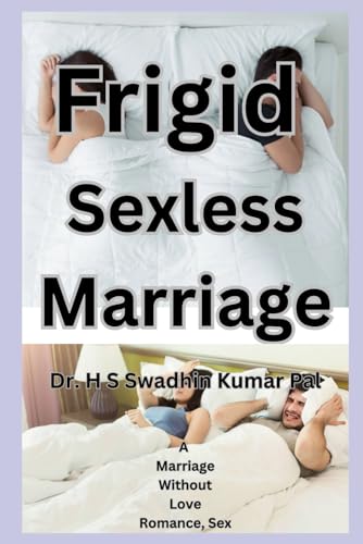 Frigid Sexless Marriage Frigid Sexless Marriage von Independently published