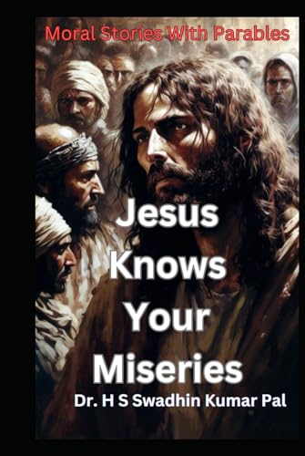 Jesus Knows Your Miseries Jesus Knows Your Miseries von Independently published