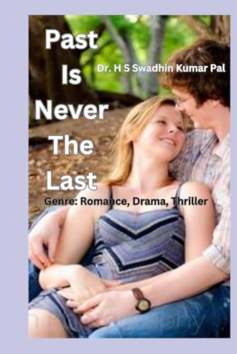 Past Is Never The Last Past Is Never The Last von Independently published