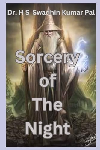 Sorcery of The Night Sorcery of The Night von Independently published