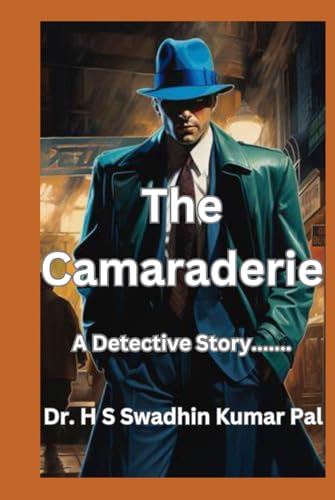 The Camaraderie The Camaraderie von Independently published