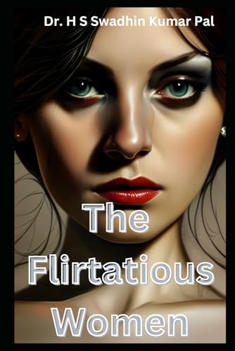 The Flirtatious Women The Flirtatious Women von Independently published