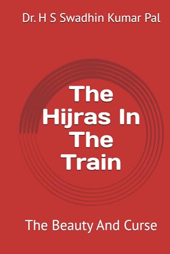 The Hijras In The Train The Hijras In The Train von Independently published