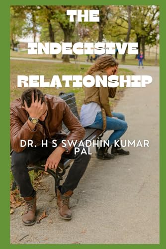 The Indecisive Relationship The Indecisive Relationship von Independently published