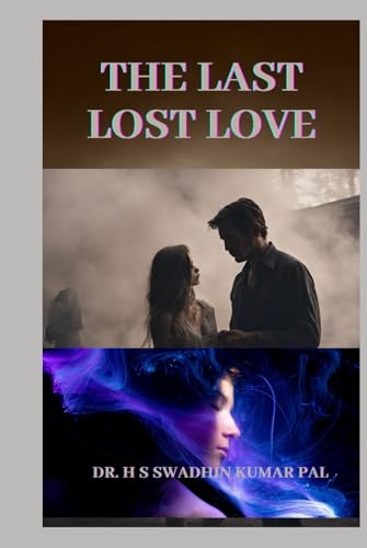 The Last Lost Love The Last Lost Love von Independently published