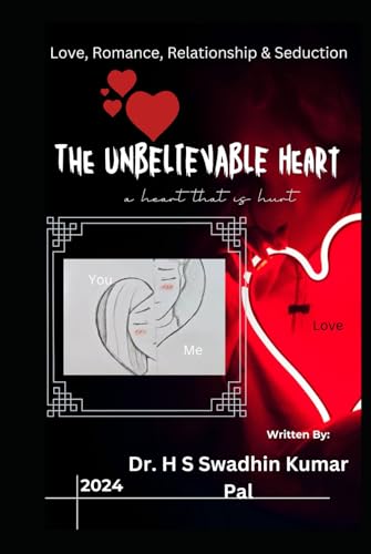 The Unbelievable Heart The Unbelievable Heart von Independently published
