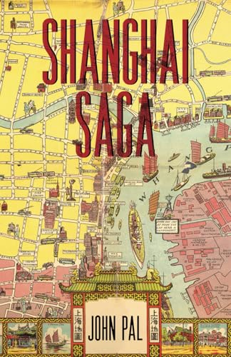 Shanghai Saga: The Story of a City