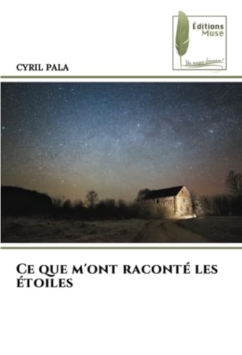Ce que m'ont raconté les étoiles: DE von Éditions Muse