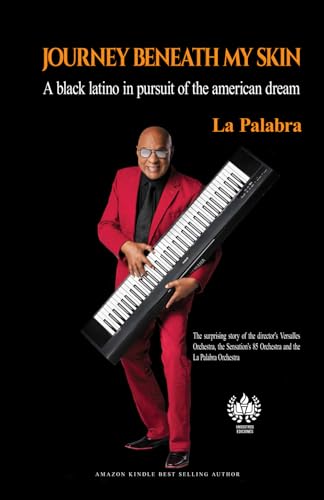 Journey beneath my skin: A black latino in pursuit of the American dream (Música) von UnosOtrosEdiciones