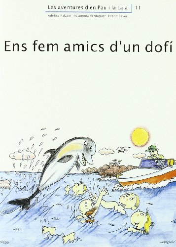 Ens fem amics d'un dofí (Les aventures d'en Pau i la Laia) von Eumo Editorial SAU