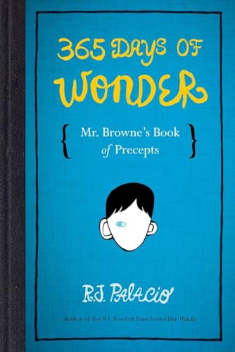 365 Days of Wonder: Mr. Browne's Book of Precepts 365 Days of Wonder: Mr. Browne's Book of Precepts