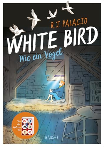 White Bird - Wie ein Vogel (Graphic Novel): Ab 11. April 2024 im Kino! Von der Erfolgsautorin von Wunder, Ausgezeichnet als "Buch des Monats" von der ... und mit dem Leipziger Lesekompass 2024
