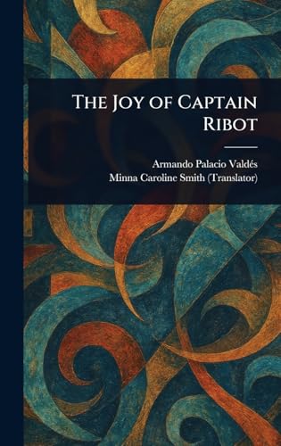 The Joy of Captain Ribot The Joy of Captain Ribot von Anson Street Press