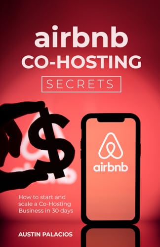Airbnb Co-Hosting Secrets: How to Start and Scale a Co-Hosting Business in 30 days Airbnb Co-Hosting Secrets: How to Start and Scale a Co-Hosting Business in 30 days von ISBN Services
