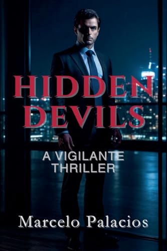 Hidden Devils: a Vigilante Thriller von Independent Publisher