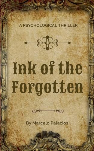 Ink of the Forgotten: A Psychological Thriller Ink of the Forgotten: A Psychological Thriller von Independent Publisher