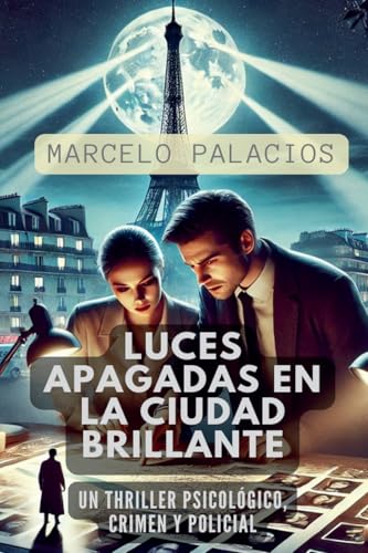 Luces Apagadas en la Ciudad Brillante Un Thriller Psicológico, Crimen y Policial von Independent Publisher