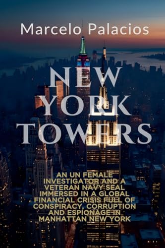 New York Towers: a Dark Political Thriller von Independent Publisher