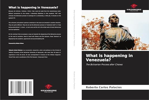 What is happening in Venezuela?: The Bolivarian Process after Chávez von Our Knowledge Publishing