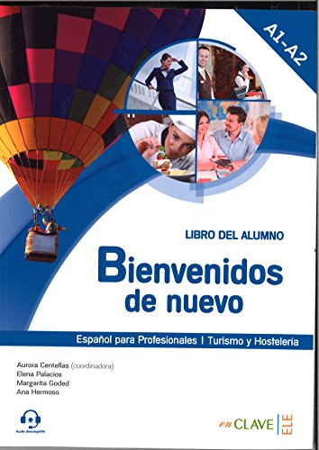 Bienvenidos de nuevo Podrecznik + audio: Espanol para profesionales (2016 ed.): Libro del alumno (Turismo)