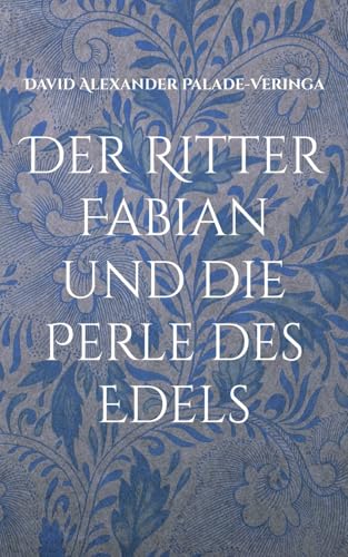 Der Ritter Fabian und die Perle des Edels von BoD – Books on Demand