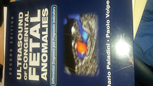 Ultrasound of Congenital Fetal Anomalies: Differential Diagnosis and Prognostic Indicators, Second Edition