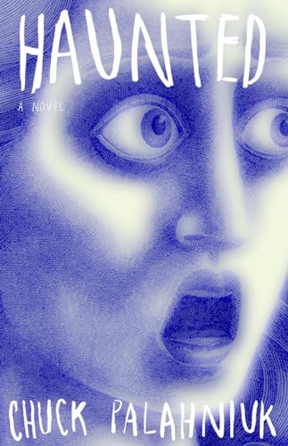 Haunted: A Novel Haunted: A Novel