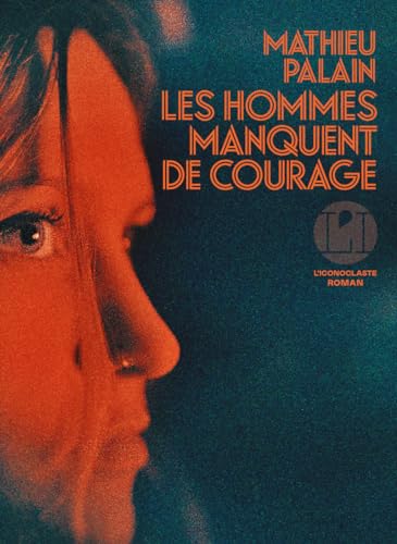 Les Hommes manquent de courage von ICONOCLASTE