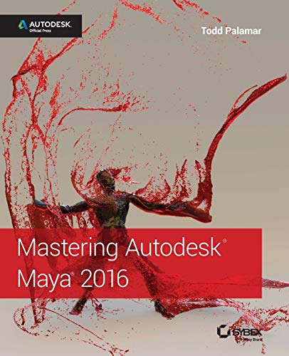 Mastering Autodesk Maya 2016: Autodesk Official Press von Wiley