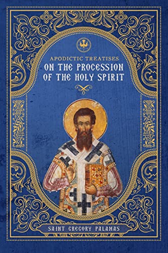 Apodictic Treatises on the Procession of the Holy Spirit von Katio Kadio