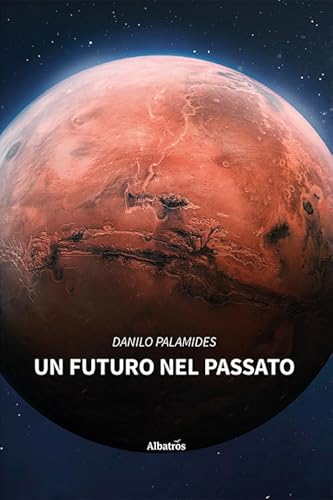 Un futuro nel passato (Nuove voci. Strade) von Gruppo Albatros Il Filo