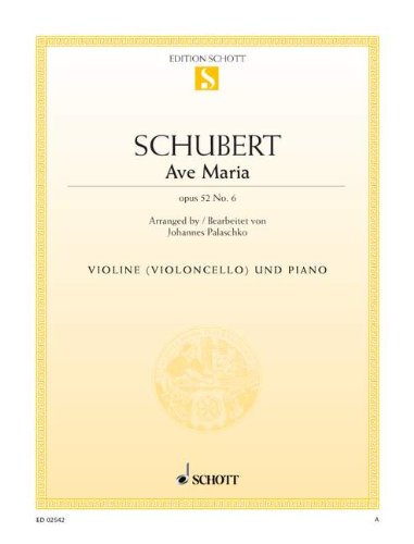 Ave Maria B-Dur: op. 52/6. D 839. Violine (oder Violoncello) und Klavier. (Edition Schott Einzelausgabe) von Schott Publishing