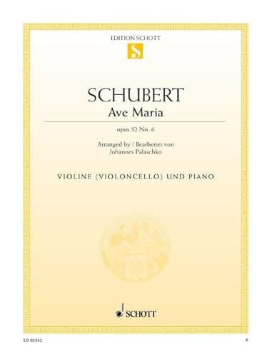 Ave Maria B-Dur: op. 52/6. D 839. Violine (oder Violoncello) und Klavier. (Edition Schott Einzelausgabe) von Schott Publishing