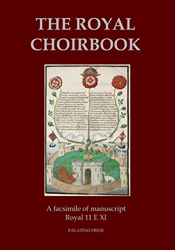 The Royal Choirbook: A facsimile of manuscript Royal 11 E XI