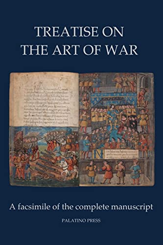 Treatise on the Art of War: A facsimile of the complete manuscript von CREATESPACE