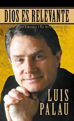 Dios es relevante: How to Find Peace and Strength in Today's World: Como Encontrar Fortaleza y Paz en el Mundo de Hoy von Vida Publishers