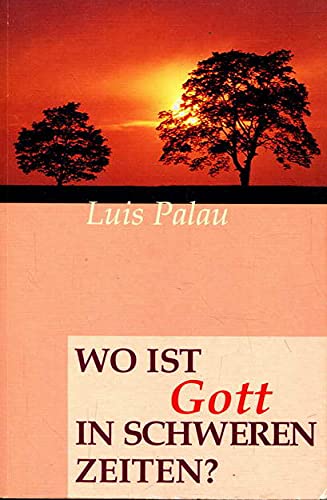 Wo ist Gott in schweren Zeiten?