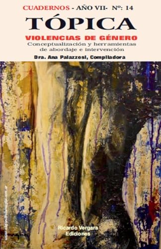 Tópica 14: Violencias de género. Conceptualización y herramientas de abordaje e intervención Tópica 14: Violencias de género. Conceptualización y herramientas de abordaje e intervención von Ariel Publisher