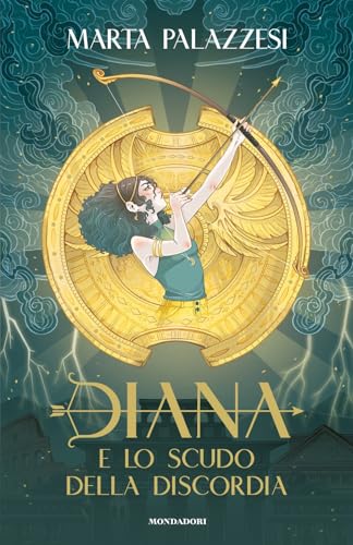 Diana e lo scudo della Discordia (I Grandi) von Mondadori