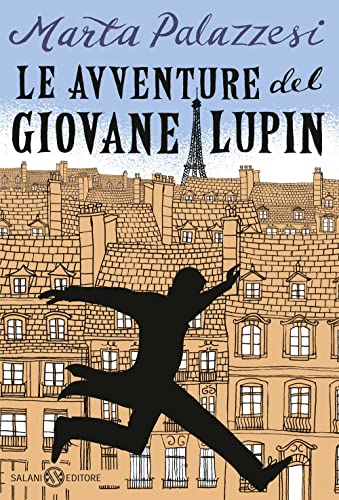 Le avventure del giovane Lupin. Caccia al Dottor Moustache (Fuori collana Salani) von Salani