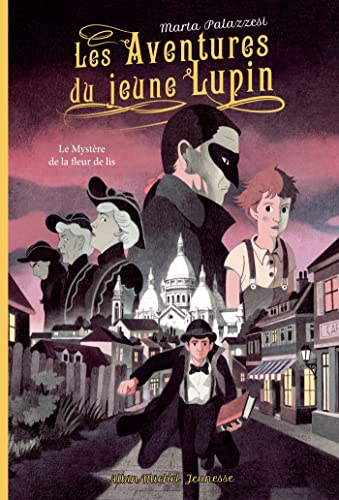 Les Aventures du jeune Lupin - tome 2 - Le mystère de la fleur de lis: Le mystère de la fleur de lys
