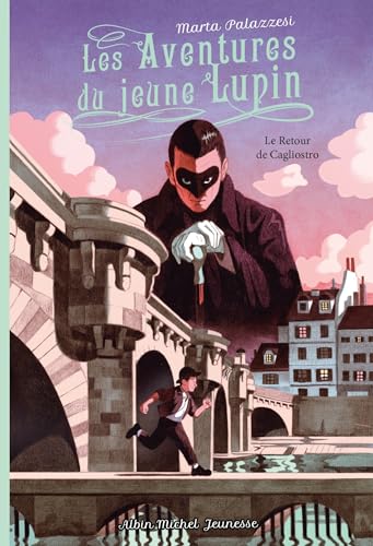 Les Aventures du jeune Lupin - tome 3 - Le Retour de Cagliostro von ALBIN MICHEL
