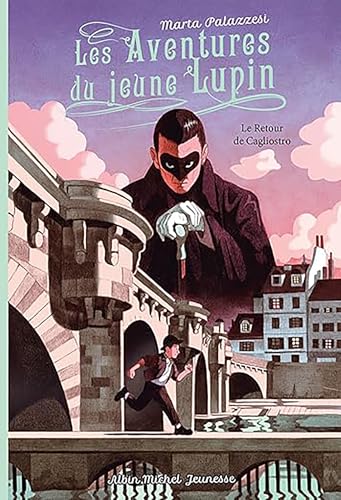 Les Aventures du jeune Lupin - tome 3 - Le Retour de Cagliostro von ALBIN MICHEL