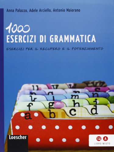 1000 esercizi di grammatica. Esercizi per il recupero e il potenziamento. Per la Scuola media. Con espansione online