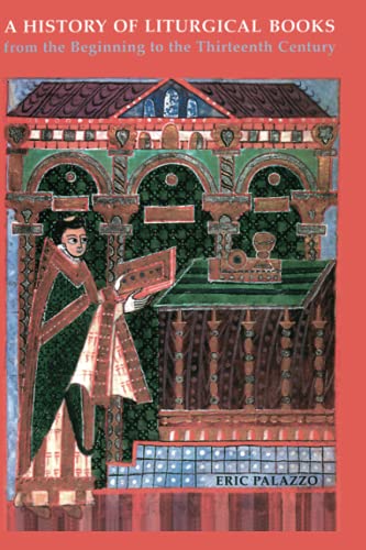 A History of Liturgicala Books from the Beginning to the Thirteenth Century von Pueblo Books