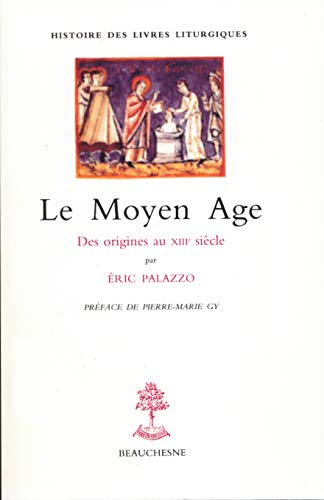 LE MOYEN AGE DES ORIGINES AU XVIIIE: Des origines au XIIIe siècle