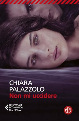 Non mi uccidere (Universale Economica Feltrinelli) von SEM
