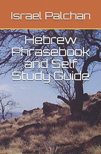 Hebrew Phrasebook and Self Study Guide (Languages Self Study and Phrasebooks) von Independently published